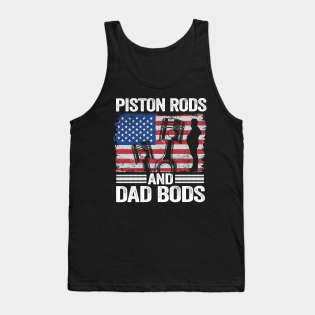 Piston Rods And Dad Bods Funny Mechanic Tank Top by Kuehni